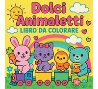 Dolci Animaletti - Libro da colorare