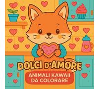 Dolci d'amore - Animali kawaii da colorare