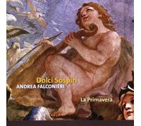 Dolci Sospiri - Instrumental & Vocal Music - Andrea Falconieri