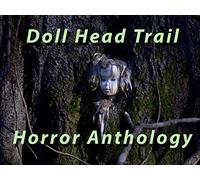 Doll Head Trail Horror Anthology