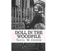 Doll in the Woodpile: A Home Child's Journey From England to Canada in 1908
