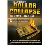 Dollar Collapse Survival Manual: The practical three-phase method to protect your family, your income, and your peace of mind even when the system falters.