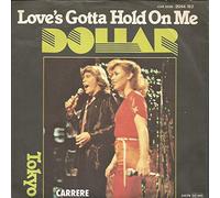 Dollar - Love's Gotta Hold On Me [7" Vinyl]