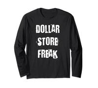 Dollar Store Freak Long Sleeve T-Shirt