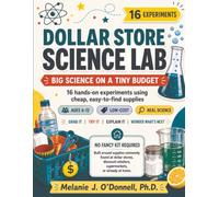 Dollar Store Science Lab: Big Science on a Tiny Budget