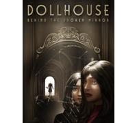 Dollhouse: Behind the Broken Mirror (PC) - Steam Account - GLOBAL