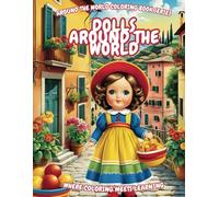 Dolls around the World Coloring and Activity Book: Color and Learn about 20 Iconic Dolls from around the World (EduColor Around the World Coloring and Activity Book Series)