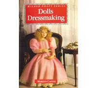 Dolls' Dressmaking: My Favourite Things (Milner Craft Series)