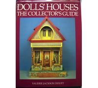 Dolls' Houses: The Collector's Guide