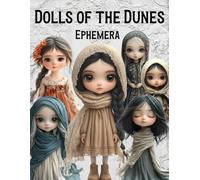Dolls of the Dunes Ephemera Book: High Quality Images Of Peoples, For Paper Crafts, Scrapbooking, Mixed Media, Junk Journals, Collage Art, Artist Trading Cards, and More.