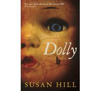 Dolly: A Ghost Story (Susan Hill's Ghost Stories)