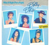 Dolly Dots - What a night (12" Remix, 1987, S/A/W) [VINYL]