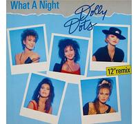 Dolly Dots - What a night (12" Remix, 1987, S/A/W) [VINYL]