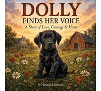 Dolly Gets Adopted: A heartwarming Farm story About Love, Courage, and Finding a Home. (Little Farm Tales with Dolly)