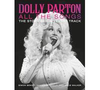 Dolly Parton All the Songs: The Story Behind Every Track