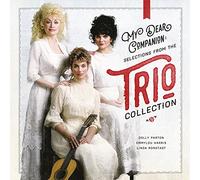 Dolly Parton, Linda Ronstadt & Emmylou Harris - My Dear Companion: Selections from the Trio Collection