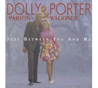 Dolly Parton & Porter Wagoner - Just Between You and Me