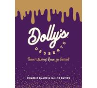 Dolly's Desserts: There's always room for dessert!