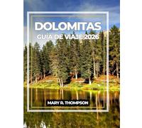DOLOMITAS GUÍA DE VIAJE 2026