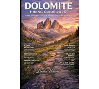 Dolomite Hiking Guide 2026: Discover Iconic Trails, Hidden Alpine Paths, Scenic Routes, and Smart Planning Tips for an Unforgettable Dolomites Adventure