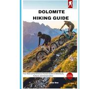 Dolomite Hiking Guide: Your New Comprehensive Pocket Guide to Adventure, Culture, and Conservation