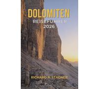 Dolomiten-Reiseführer 2026: Ein umfassender Überblick über Wanderungen, Panoramastraßen und Dörfer