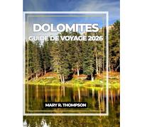 DOLOMITES GUIDE DE VOYAGE 2026