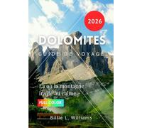 Dolomites Guide de voyage 2026: Là où la montagne invite au calme