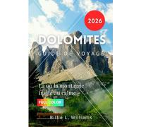 Dolomites Guide de voyage 2026: Là où la montagne invite au calme