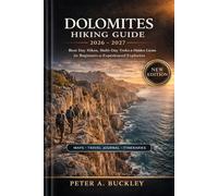 DOLOMITES HIKING GUIDE 2026-2027: Best Day Hikes, Multi-Day Treks & Hidden Gems for Beginners to Experienced Explorers