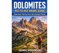 Dolomites Hut-to-Hut Hiking Guide: Rifugio Routes, Multi-Day Treks & Alpine Adventure Planning