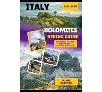 DOLOMITES, ITALY HIKING GUIDE 2025-2026: 29 (Trailblazer: The Ultimate Hiking Guide Series)