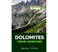 Dolomites Travel Guide 2025: Discover the Rugged Beauty of Northern Italy’s Alpine Wonders, Hiking Trails, and Ski Resorts