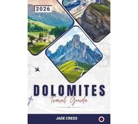 Dolomites Travel Guide 2026