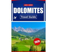 Dolomites Travel Guide 2026: Discover Hiking Trails, Hidden Gems, Local Cuisine, and Practical Tips in Italy’s Mountain Paradise