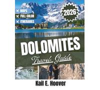 Dolomites Travel Guide 2026: Epic landscapes, rich traditions, and unforgettable adventures in Italy’s Alps