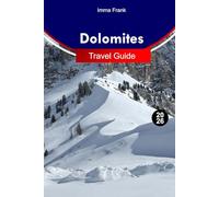 Dolomites Travel Guide 2026: Explore Northern Italy’s Alpine Paradise with Scenic Drives Hidden Villages Top Hiking Trails and Year Round Adventures