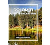DOLOMITI GUIDA DI VIAGGIO 2026