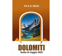 Dolomiti Guida di viaggio 2026: Scopri le maestose catene montuose italiane, i sentieri escursionistici, la cultura, i villaggi panoramici, le stazioni sciistiche e l'avventura