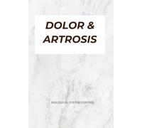 DOLOR & ARTROSIS: El protocolo de 90 días para el seguimiento del dolor articular, la sensibilidad al clima, la movilidad y la medicación