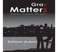 Dolores Arden Gray Matters Paperback Book Dolores Arden Multicolor