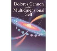 Dolores Cannon and the Multidimensional Self
