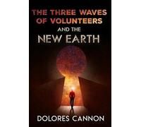 Dolores Cannon Three Waves of Volunteers and the New Earth (Paperback)