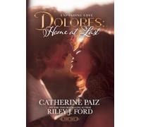 Dolores: Home at Last (Expanding Love)-Part Two