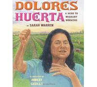 Dolores Huerta: A Hero to Migrant Workers
