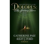 Dolores: My Journey Home (Finding Myself Beyond The ACE Family)-PART ONE(LARGE