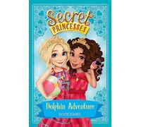 Dolphin Adventure: Book 2 (Secret Princesses)