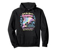 Dolphin Ask Me About Dolphins Actually, You Don't Have To Pullover Hoodie