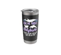 Dolphin Ask Me About Dolphins Actually, You Don't Have to Stainless Steel Insulated Tumbler