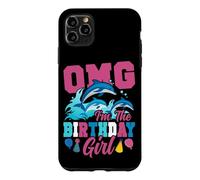 Dolphin Birthday Omg I'm The Birthday Girl Case for iPhone 11 Pro Max